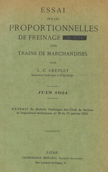 Essai sur les proportionnelles de freinage des trains de marchandises. Extrait du bulletin technique des Chefs de section et inspecteurs techniques, n°30 du 15 janvier 1925. Détermination des distances de freinage des trains